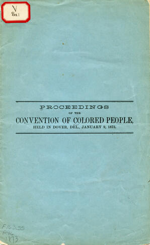 Proceedings of the Convention of Colored People Held in Dover, Delaware, January 9, 1873, cover