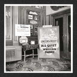 Aldine Theater, lobby posters advertising All Quiet on the Western Front, October 12, 1939