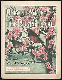 Only the Wren and the Robin Heard, Brown, 1906