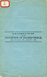 Proceedings of the Convention of Colored People Held in Dover, Delaware, January 9, 1873