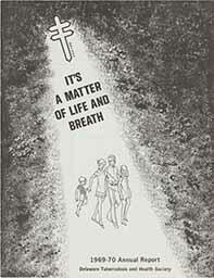 It's a Matter of Life and Breath, 1969-70 Annual Report