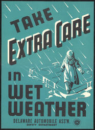 Poster, "Take Extra Care in Wet Weather," circa 1940s