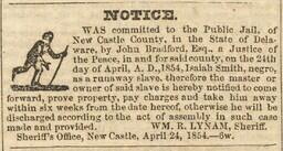 Advertisement, freedom seeker Isaiah Smith committed to public jail by John Bradford, Esq., Justice of the Peace, April 28, 1854 